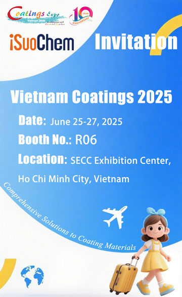 Vietnam Coatings Show 2025 | พบกับ iSuoChem | ผู้จัดหาสารเคลือบและหมึก
