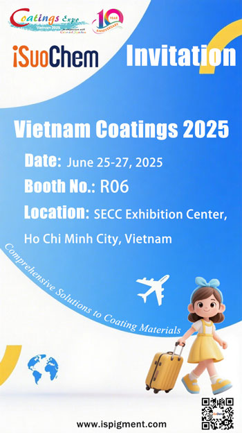 Vietnam Coatings Show 2025 | พบกับ iSuoChem | ผู้จัดหาสารเคลือบและหมึก
